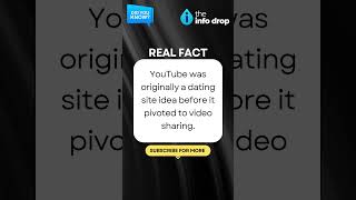 REAL FACT: YouTube was originally a dating site