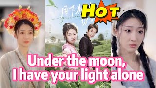 Under the Moon, I Have Your Light Alone