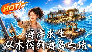 Ocean Survival: From Raft to Island Tycoon