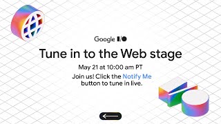 Web Stage - 第二天 (Google I/O 2025)