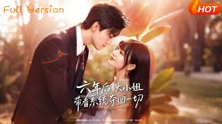 Six Years Later! The Young Lady Returns with a System to Take Back Everything